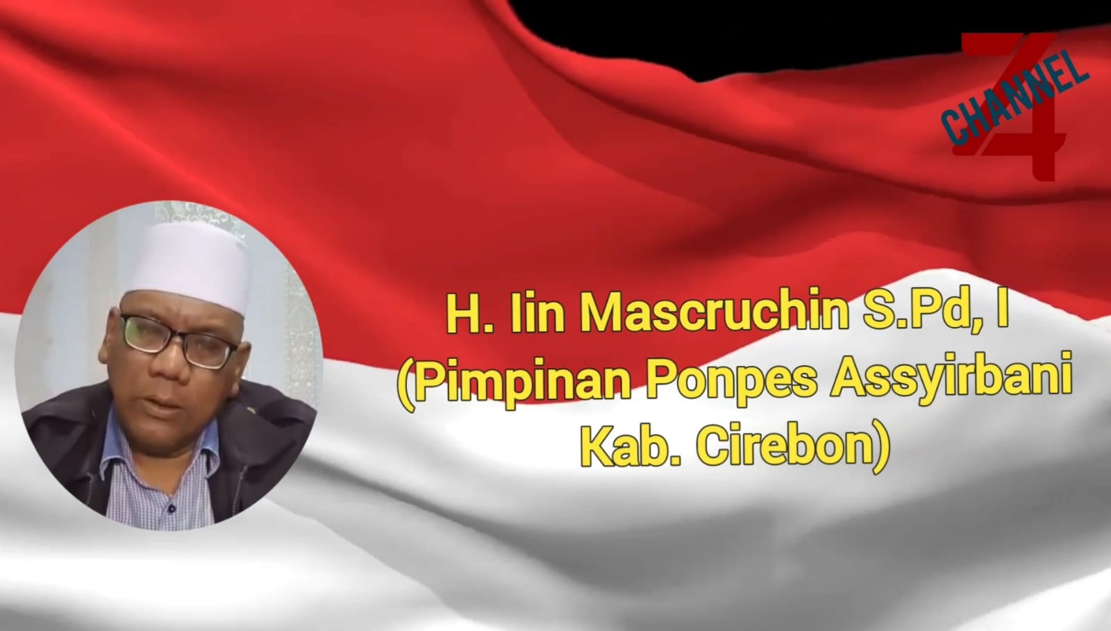 H. Iin Masruchin, S.Pd.I  (Pimpinan Ponpes Assyirbani Kab. Cirebon)
