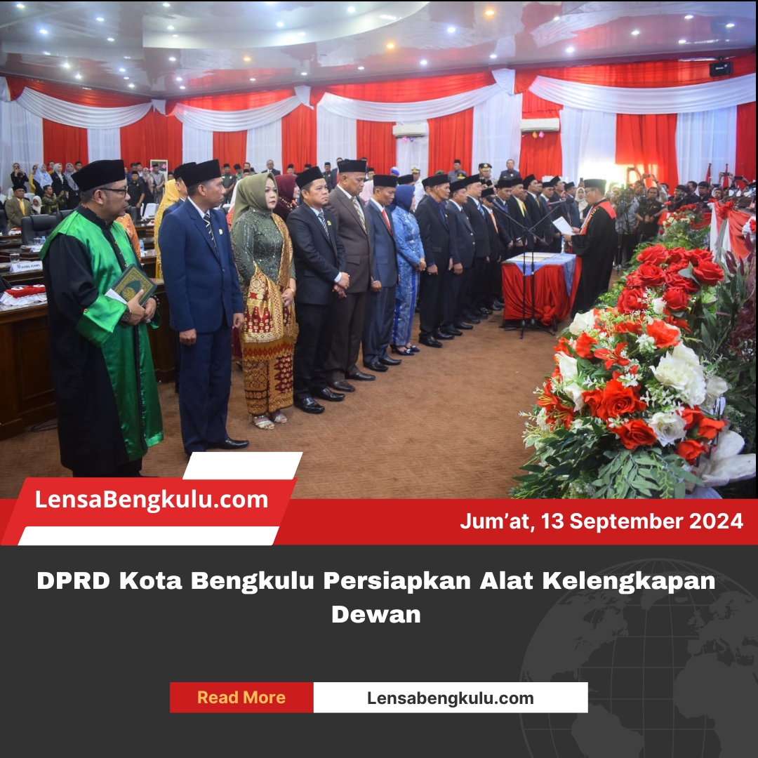 DPRD Kota Bengkulu Persiapkan Alat Kelengkapan Dewan