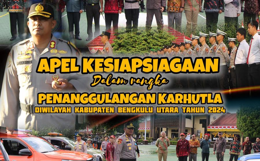 Kapolres Bengkulu Utara Pimpin Apel Siaga Karhutlah Kabupaten Bengkulu Utara Tahun 2024 