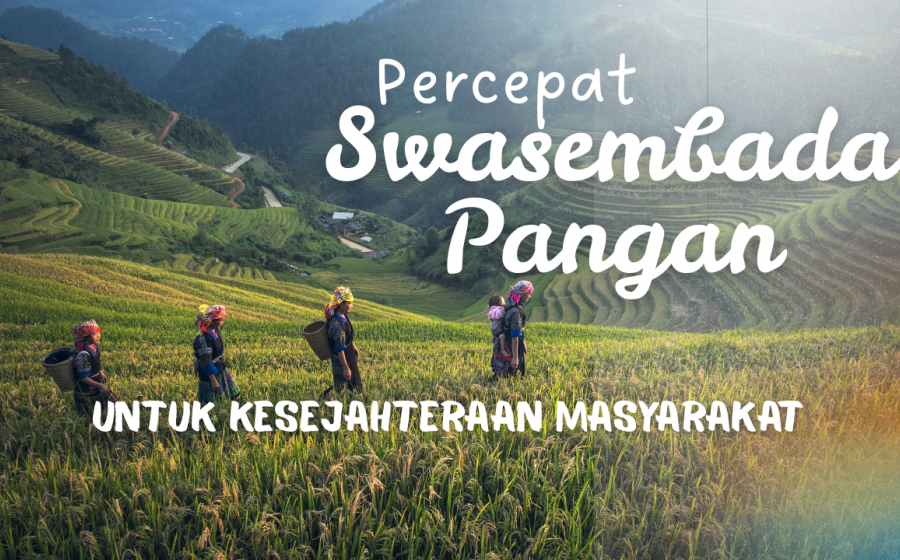 Percepatan Swasembada Pangan untuk Kesejahteraan Masyarakat
